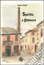 Spirito e polvere libro