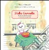 Stella Cannella. Le avventure in cucina di una mitica gattina libro di Barzaghi Claudia