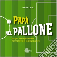 Un papà nel pallone