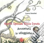 Agente speciale Biscia Dorata. Avventure in villeggiatura libro