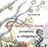 Agente speciale Biscia Dorata. Avventure in villeggiatura libro di Orsolini Laura
