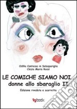 Le comiche siamo noi... donne allo sbaraglio