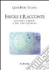 Favole e racconti. Una storia al giorno la sera prima di dormire libro di Scanu Gian Paolo