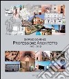 Giorgio Domenici. Professione architetto 1982-2012 libro di Domenici Giorgio