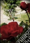 Power on the mind and heart libro di Scanu Gian Paolo