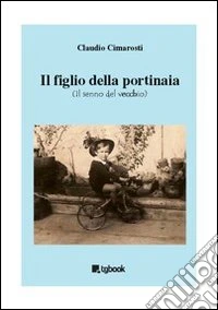 Il figlio della portinaia libro