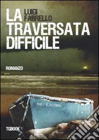 La traversata difficile