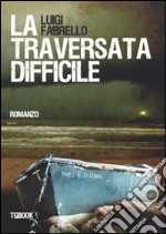 La traversata difficile