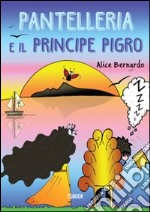 Pantelleria e il principe pigro libro