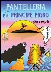 Pantelleria e il principe pigro libro