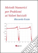 Metodi numerici per problemi ai valori iniziali libro