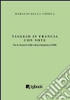 Viaggio in Francia con note. Per la rinascita della cultura linguistica (1980) libro