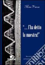 L'ha detto la maestra