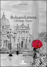 BolzanoLettera. È da leggere, Bolzano libro