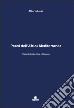 Paesi del Medio Oriente. Viaggi in Turchia, Siria e Giordania libro