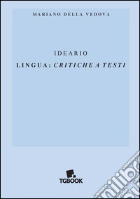 Ideario. Lingua: critiche a testi libro