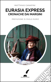 Eurasia express. Cronache dai margini libro
