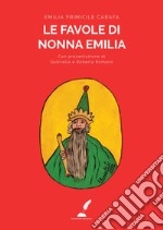 Le favole di nonna Emilia libro