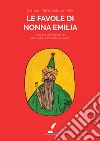 Le favole di nonna Emilia libro