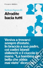 Afrodite bacia tutti