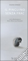 Il pinguino senza frac. Ediz. illustrata libro