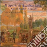 Il sipario di Anselmo Govi per il teatro Ariosto. Storia e restauro. Ediz. a colori