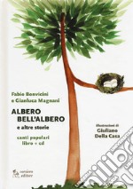 Albero bell'albero e altre storie. Con CD-Audio libro