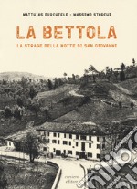 La bettola. La strage della notte di San Giovanni