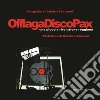 Offlaga Disco Pax. Una piccola rivoluzione reggiana. Ediz. illustrata libro