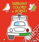 Disegno coloro e scrivo libro