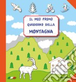 Il mio primo quaderno della montagna libro