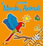 Un mondo di animali 2.0. Ediz. illustrata