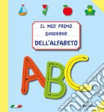 Il mio primo quaderno dell'alfabeto 3.0 libro