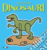 Io coloro. Dinosauri 3.0. Ediz. illustrata libro