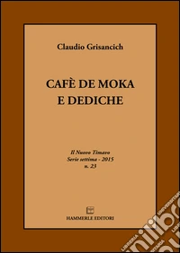 Cafè de moka e dediche