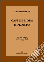 Cafè de moka e dediche libro