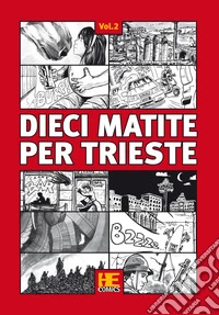 Dieci matite per Trieste. Vol. 2