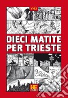 Dieci matite per Trieste. Vol. 2 libro