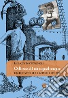 Odissea di uno qualunque. Diario autobiografico 1939-1976 libro