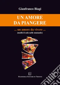 Un amore da piangere... un amore da vivere...