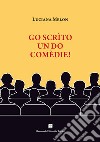 Go scrìto un do comèdie libro