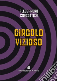 Circolo vizioso libro
