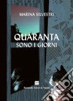 Quaranta sono i giorni libro