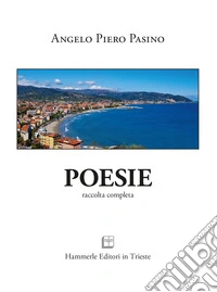 Poesie. Raccolta completa libro