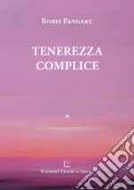 Tenerezza complice