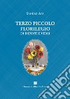 Terzo piccolo florilegio di dipinti e versi libro di Apa Sandro