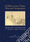 Un illuminista a Trieste. Walter Chiereghin. Polemiche, plausi, battaglie libro