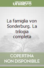 La famiglia von Sonderburg. La trilogia completa