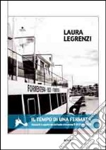 Il tempo di una fermata. Appunti e spunti da un'isola chiamata Formentera libro