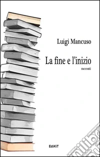 La fine e l'inizio libro